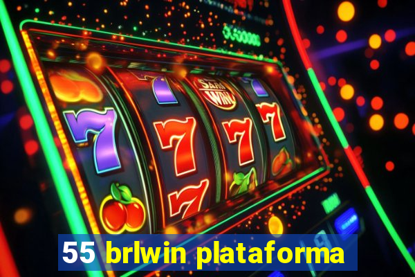 55 brlwin plataforma